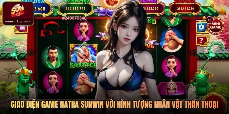 Giao diện game NaTra SUNWIN với hình tượng nhân vật thần thoại