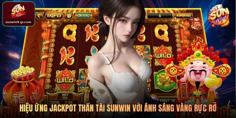 Hiệu ứng Jackpot Thần Tài SUNWIN với ánh sáng vàng rực rỡ
