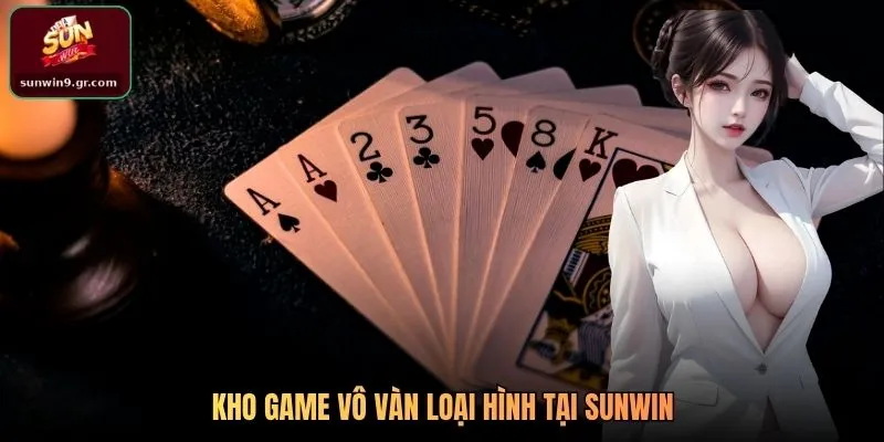 Kho game vô vàn loại hình tại SUNWIN