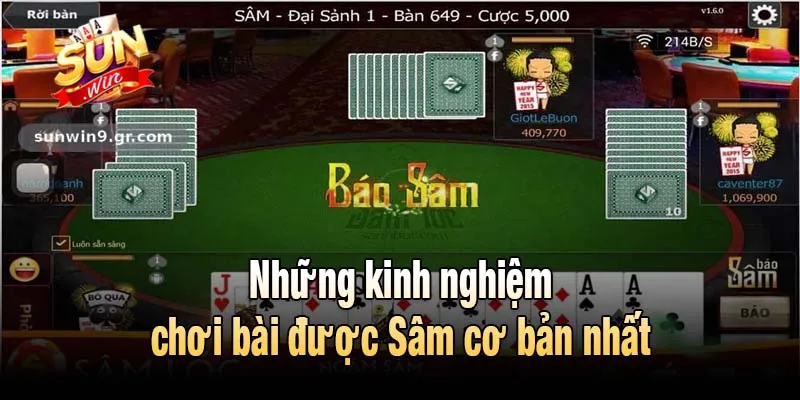 Những kinh nghiệm chơi bài được Sâm cơ bản nhất