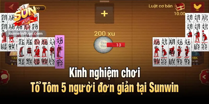 Kinh nghiệm chơi Tổ Tôm 5 người đơn giản tại Sunwin