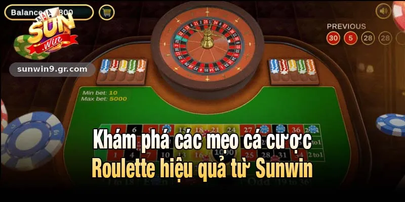 Khám phá các mẹo cá cược Roulette hiệu quả từ Sunwin