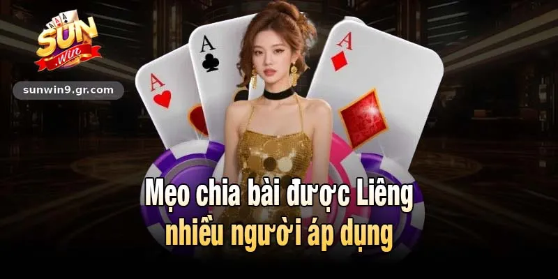 Mẹo chia bài được Liêng nhiều người áp dụng