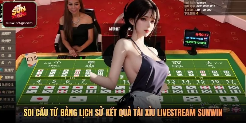 Soi cầu từ bảng lịch sử kết quả Tài xỉu livestream SUNWIN