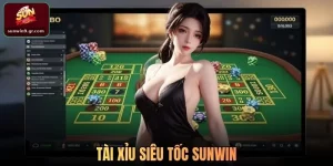 Tài Xỉu Siêu Tốc SUNWIN - Trải Nghiệm Nhanh Và Dễ Thắng 2026